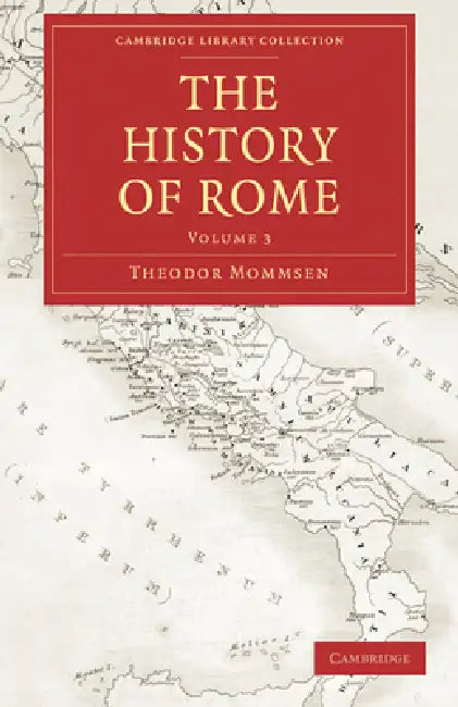 Buy The History of Rome (English, Theodore Mommsen | Mommsen Theodor | William Purdie Dickson) — BookShops.in