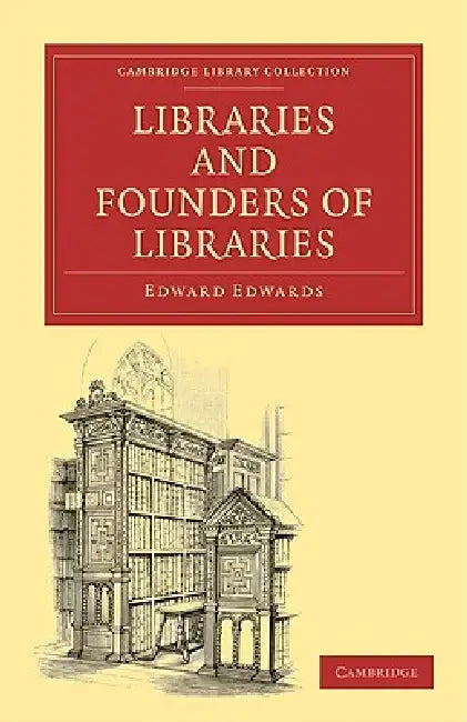 Buy Libraries and Founders of Libraries (English, Edward Edwards) — BookShops.in