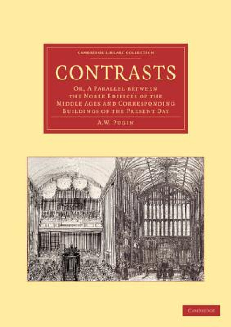 Buy Contrasts | by A. W. Pugin | Cambridge University Press | by — BookShops.in