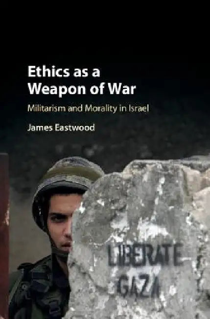 Buy Ethics as a Weapon of War (English, James Eastwood) — BookShops.in