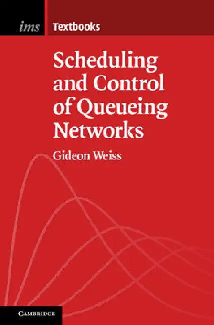 Buy Scheduling and Control of Queueing Networks (English, Gideon Weiss) — BookShops.in
