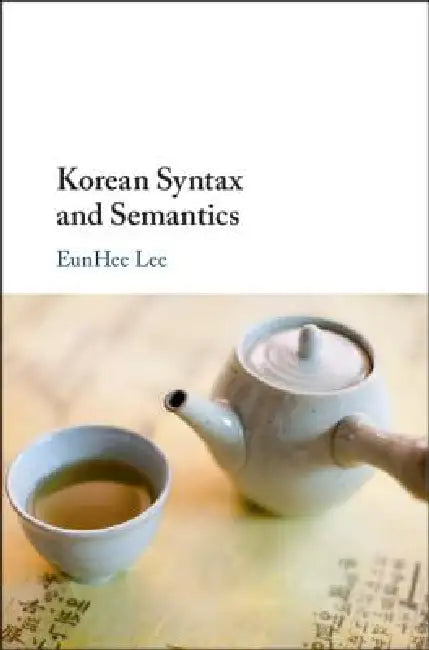 Buy Korean Syntax and Semantics (English, Eunhee Lee) — BookShops.in