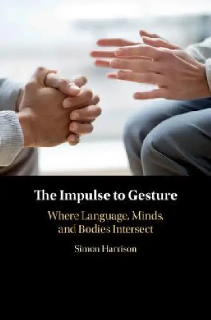 Buy The Impulse to Gesture (English, Simon Harrison) — BookShops.in