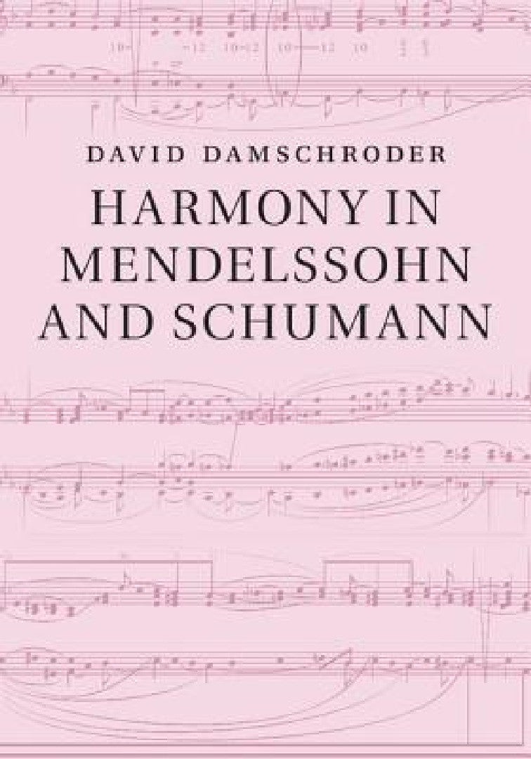 Buy Harmony in Mendelssohn and Schumann (English, David Damschroder) — BookShops.in