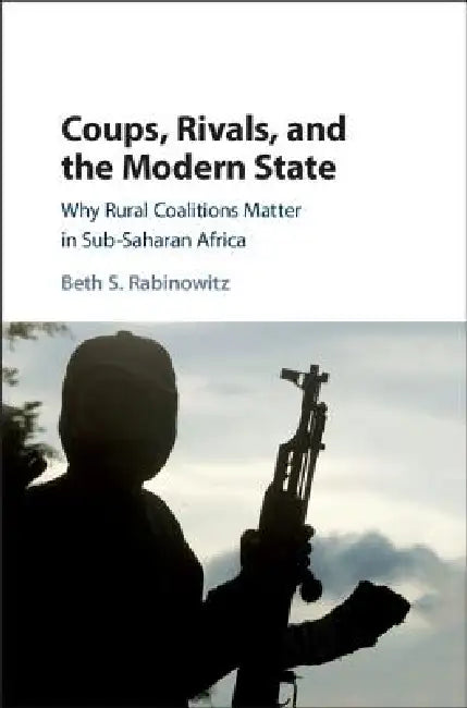 Buy Coups, Rivals, and the Modern State (English, Beth S. Rabinowitz) — BookShops.in