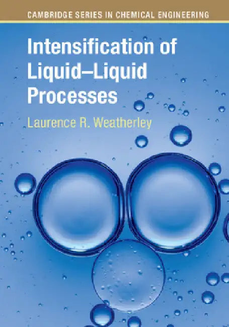 Buy Intensification of Liquid-Liquid Processes (English, Laurence R. Weatherley) — BookShops.in