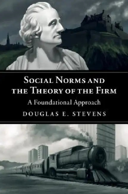 Buy Social Norms and the Theory of the Firm (English, Douglas E. Stevens) — BookShops.in