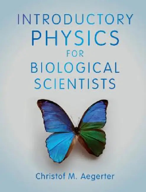 Buy Introductory Physics for Biological Scientists (English, Christof M. Aegerter) — BookShops.in