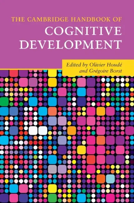 Buy The Cambridge Handbook of Cognitive Development | by Olivier Houdé | Grégoire Borst | Cambridge University Press | by Olivier Houdé | Grégoire Borst | Cambridge University Press | by Olivier Houdé | Grégoire Borst | Cambridge University Press | by Olivier Houdé | Grégoire Borst | Cambridge University Press | by Olivier Houdé | Grégoire Borst | Cambridge University Press | by Olivier Houdé | Grégoire Borst | Cambridge University Press | by Olivier Houdé | Grégoire Borst | Cambridge University Pre — BookShops.in