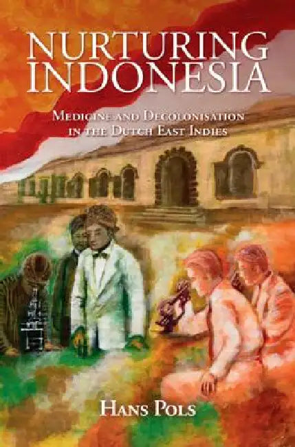 Buy Nurturing Indonesia (English, Hans Pols) — BookShops.in