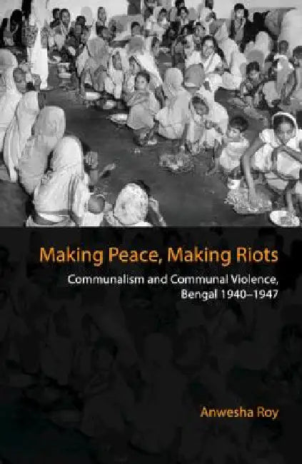 Buy Making Peace, Making Riots | by Anwesha Roy | Cambridge University Press | by Anwesha Roy | Cambridge University Press | by Anwesha Roy | Cambridge University Press | by Anwesha Roy | Cambridge University Press | by Anwesha Roy | Cambridge University Press | by Anwesha Roy | Cambridge University Press | by Anwesha Roy | Cambridge University Press | by Anwesha Roy | Cambridge University Press | by Anwesha Roy | Cambridge University Press | by Anwesha Roy | Cambridge University Press | by Anwesha — BookShops.in