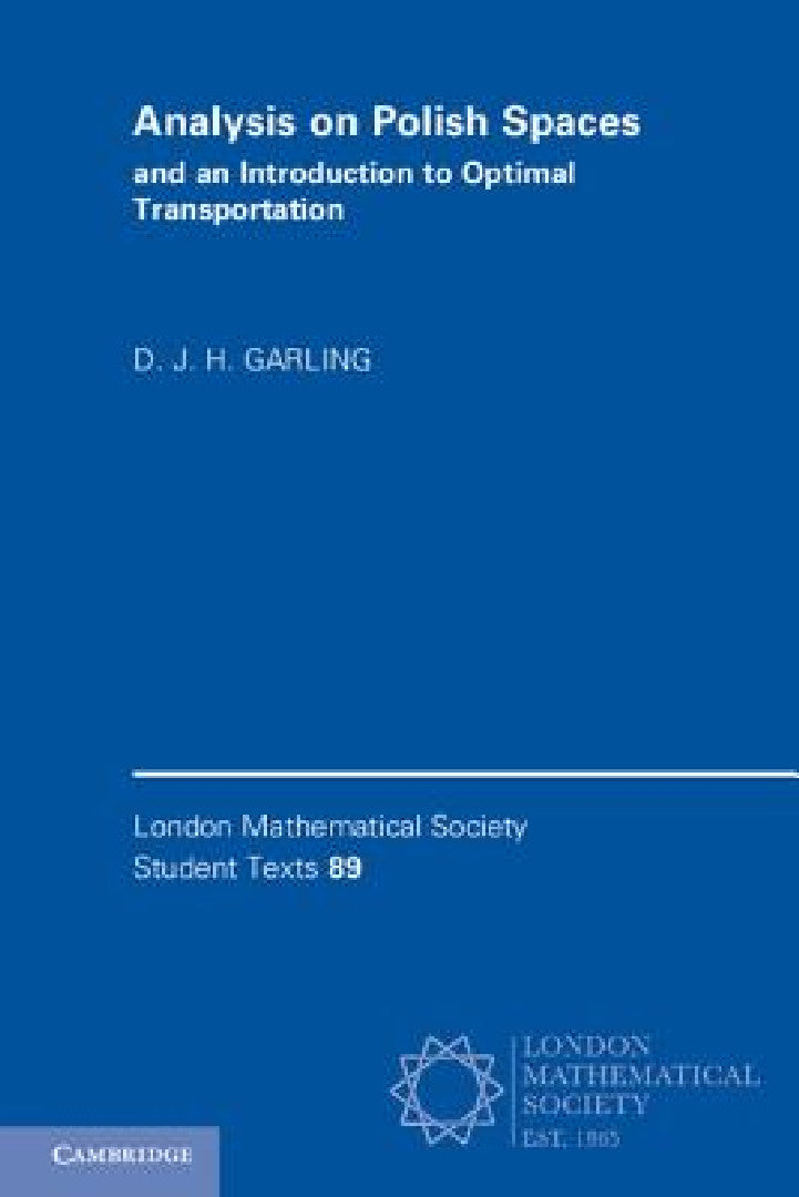 Buy Analysis on Polish Spaces and an Introduction to Optimal Transportation (English, D. J. H. Garling) — BookShops.in