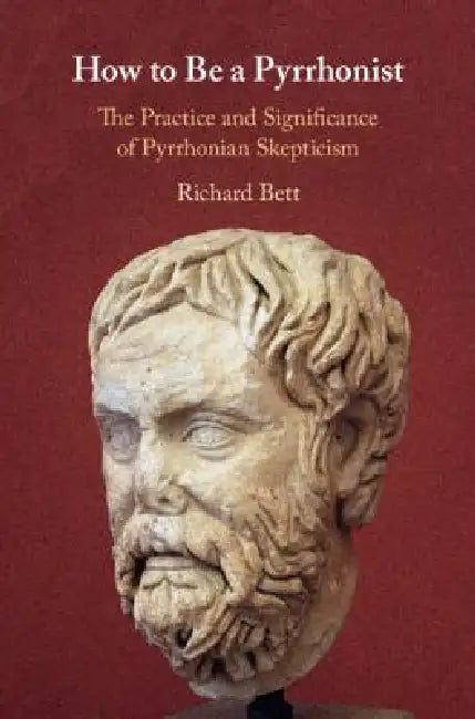 Buy How to Be a Pyrrhonist (English, Richard Bett) — BookShops.in
