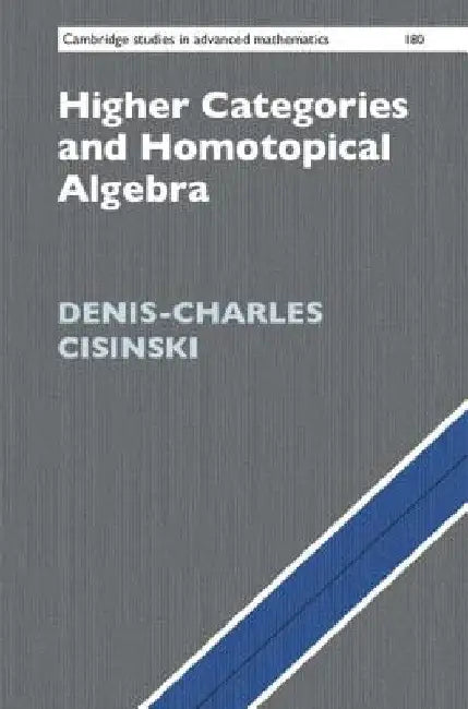 Buy Higher Categories and Homotopical Algebra (English, Denis-Charles Cisinski) โ BookShops.in
