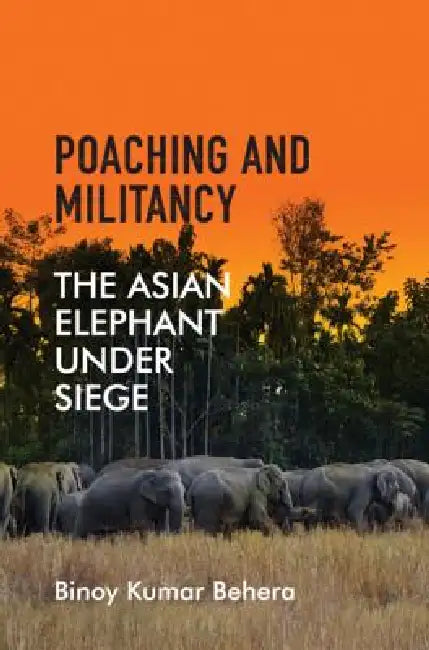 Buy Poaching and Militancy | by Binoy Kumar Behera | Cambridge University Press | by Binoy Kumar Behera | Cambridge University Press | by Binoy Kumar Behera | Cambridge University Press | by Binoy Kumar Behera | Cambridge University Press | by Binoy Kumar Behera | Cambridge University Press | by Binoy Kumar Behera | Cambridge University Press | by Binoy Kumar Behera | Cambridge University Press | by Binoy Kumar Behera | Cambridge University Press | by Binoy Kumar Behera | Cambridge University Press — BookShops.in