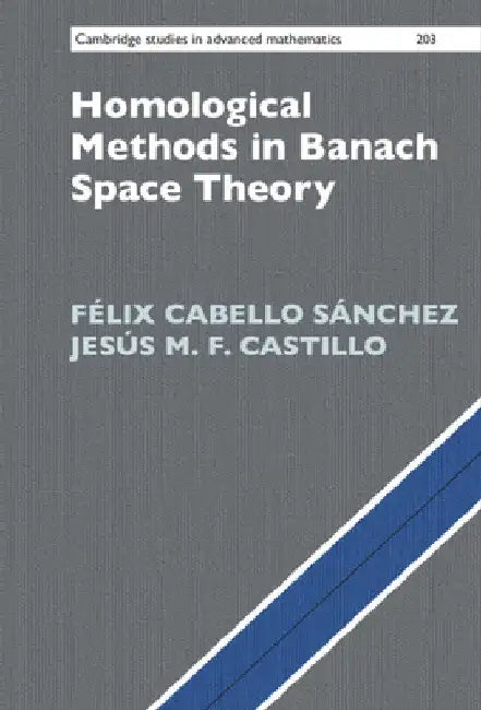 Buy Homological Methods in Banach Space Theory | by Félix Cabello Sánchez | Jesús M. F. Castillo | Cambridge University Press | by Félix Cabello Sánchez | Jesús M. F. Castillo | Cambridge University Press | by Félix Cabello Sánchez | Jesús M. F. Castillo | Cambridge University Press | by Félix Cabello Sánchez | Jesús M. F. Castillo | Cambridge University Press | by Félix Cabello Sánchez | Jesús M. F. Castillo | Cambridge University Press | by Félix Cabello Sánchez | Jesús M. F. Castillo | Cambridge — BookShops.in