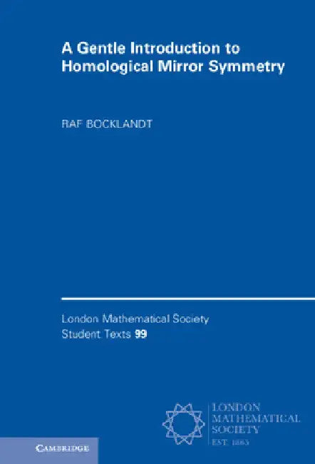 Buy A Gentle Introduction to Homological Mirror Symmetry (English, Raf Bocklandt) — BookShops.in