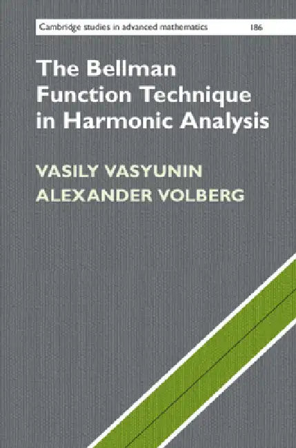 Buy The Bellman Function Technique in Harmonic Analysis | by Vasily Vasyunin | Alexander Volberg | Cambridge University Press | by Vasily Vasyunin | Alexander Volberg | Cambridge University Press | by Vasily Vasyunin | Alexander Volberg | Cambridge University Press | by Vasily Vasyunin | Alexander Volberg | Cambridge University Press | by Vasily Vasyunin | Alexander Volberg | Cambridge University Press | by Vasily Vasyunin | Alexander Volberg | Cambridge University Press | by Vasily Vasyunin | Alexa — BookShops.in