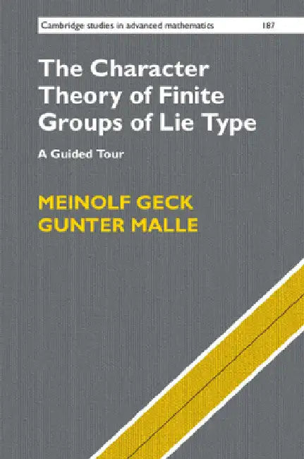 Buy The Character Theory of Finite Groups of Lie Type | by Meinolf Geck | Gunter Malle | Cambridge University Press | by Meinolf Geck | Gunter Malle | Cambridge University Press | by Meinolf Geck | Gunter Malle | Cambridge University Press | by Meinolf Geck | Gunter Malle | Cambridge University Press | by Meinolf Geck | Gunter Malle | Cambridge University Press | by Meinolf Geck | Gunter Malle | Cambridge University Press | by Meinolf Geck | Gunter Malle | Cambridge University Press | by Meinolf Gec — BookShops.in