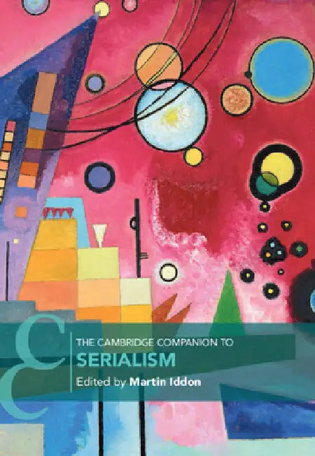 Buy The Cambridge Companion to Serialism (English, Martin Iddon) — BookShops.in