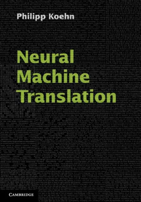 Buy Neural Machine Translation | by Philipp Koehn | Cambridge University Press | by Philipp Koehn | Cambridge University Press | by Philipp Koehn | Cambridge University Press | by Philipp Koehn | Cambridge University Press | by Philipp Koehn | Cambridge University Press | by Philipp Koehn | Cambridge University Press | by Philipp Koehn | Cambridge University Press | by Philipp Koehn | Cambridge University Press | by Philipp Koehn | Cambridge University Press | by Philipp Koehn | Cambridge University — BookShops.in