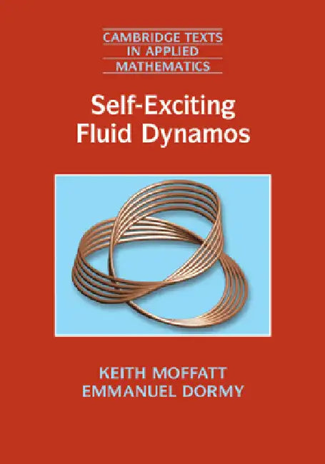 Buy Self-Exciting Fluid Dynamos | by Keith Moffatt | Emmanuel Dormy | Cambridge University Press | by Keith Moffatt | Emmanuel Dormy | Cambridge University Press | by Keith Moffatt | Emmanuel Dormy | Cambridge University Press | by Keith Moffatt | Emmanuel Dormy | Cambridge University Press | by Keith Moffatt | Emmanuel Dormy | Cambridge University Press | by Keith Moffatt | Emmanuel Dormy | Cambridge University Press | by Keith Moffatt | Emmanuel Dormy | Cambridge University Press | by Keith Moffat — BookShops.in