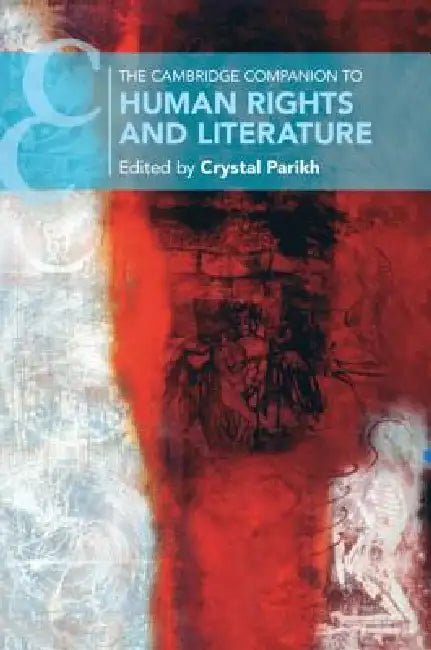 Buy The Cambridge Companion to Human Rights and Literature (English, Crystal Parikh) — BookShops.in