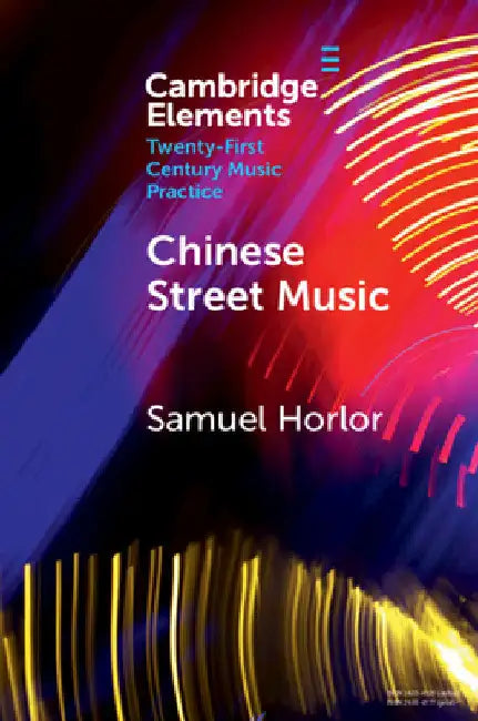 Buy Chinese Street Music (English, Samuel Horlor) — BookShops.in