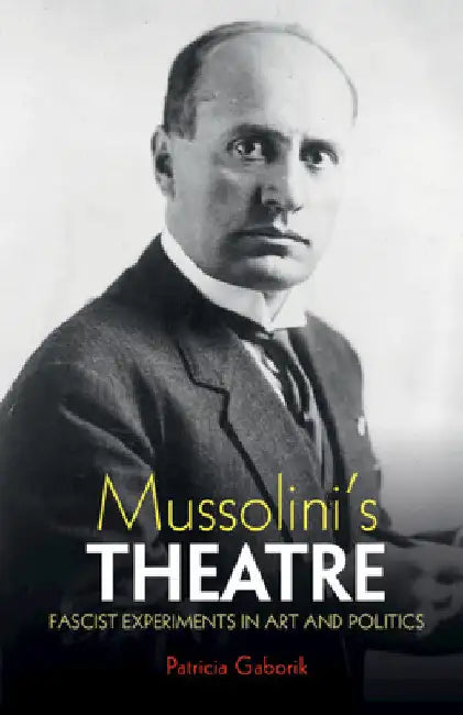 Buy Mussolini's Theatre (English, Patricia Gaborik) — BookShops.in