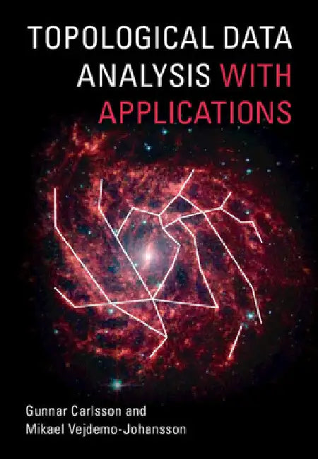 Buy Topological Data Analysis with Applications | by Gunnar Carlsson | Mikael Vejdemo-Johansson | Cambridge University Press | by Gunnar Carlsson | Mikael Vejdemo-Johansson | Cambridge University Press | by Gunnar Carlsson | Mikael Vejdemo-Johansson | Cambridge University Press | by Gunnar Carlsson | Mikael Vejdemo-Johansson | Cambridge University Press | by Gunnar Carlsson | Mikael Vejdemo-Johansson | Cambridge University Press | by Gunnar Carlsson | Mikael Vejdemo-Johansson | Cambridge University  — BookShops.in