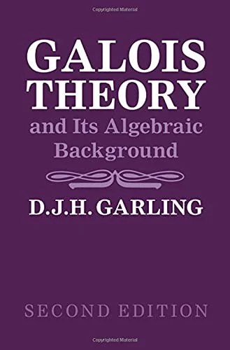 Buy Galois Theory and Its Algebraic Background (English, D. J. H. Garling) — BookShops.in