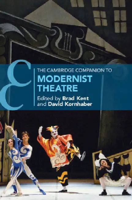Buy The Cambridge Companion to Modernist Theatre | by Brad Kent — BookShops.in