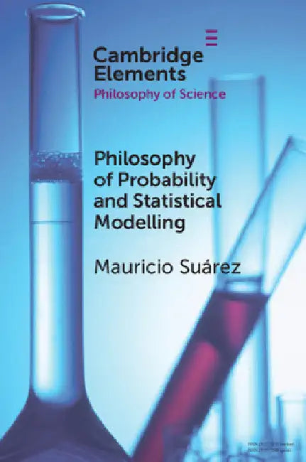 Buy Philosophy of Probability and Statistical Modelling (English, Mauricio Suárez) — BookShops.in