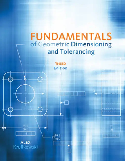 Buy Fundamentals of Geometric Dimensioning and Tolerancing (English, Alex Krulikowski) — BookShops.in