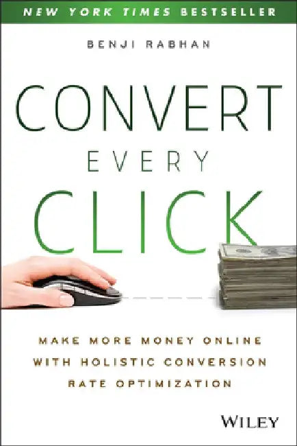 Buy Convert Every Click (English, Benji Rabhan) โ BookShops.in