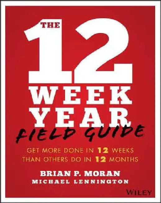 Buy The 12 Week Year Study Guide (English, Brian P. Moran) — BookShops.in