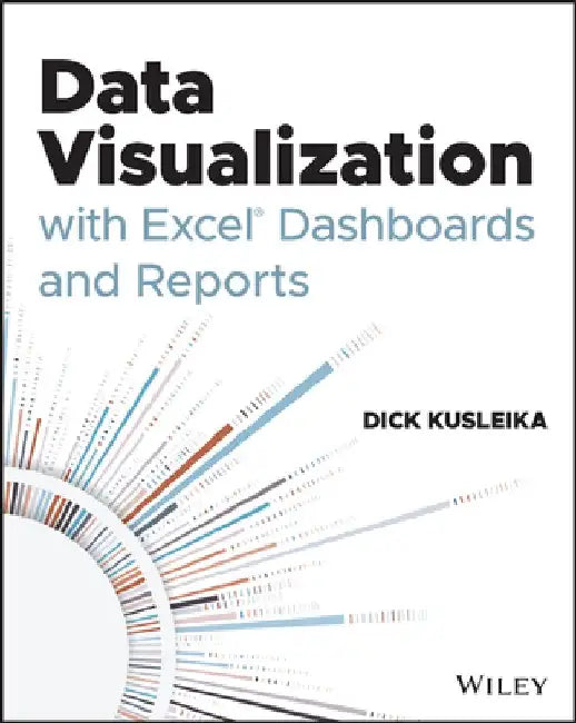 Buy Data Visualization with Excel Dashboards and Reports | by Dick Kusleika | Wiley | by Dick Kusleika | Wiley | by Dick Kusleika | Wiley | by Dick Kusleika | Wiley | by Dick Kusleika | Wiley | by Dick Kusleika | Wiley | by Dick Kusleika | Wiley | by Dick Kusleika | Wiley | by Dick Kusleika | Wiley | by Dick Kusleika | Wiley | by Dick Kusleika | Wiley | by Dick Kusleika | Wiley | by Dick Kusleika | Wiley | by Dick Kusleika | Wiley | by Dick Kusleika | Wiley | by Dick Kusleika | Wiley | by Dick Kusle — BookShops.in