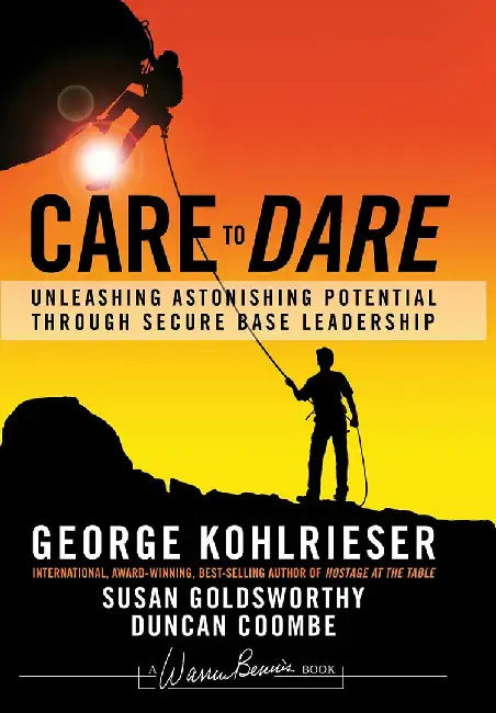 Buy Care to Dare (English, George Kohlrieser) — BookShops.in