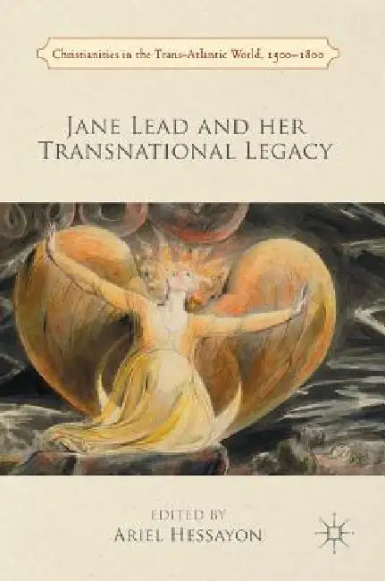 Buy Jane Lead and Her Transnational Legacy (English, Ariel Hessayon) โ BookShops.in