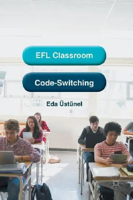 Buy EFL Classroom Code-Switching | by Eda Ustunel | Palgrave MacMillan | by Eda Ustunel | Palgrave MacMillan | by Eda Ustunel | Palgrave MacMillan | by Eda Ustunel | Palgrave MacMillan | by Eda Ustunel | Palgrave MacMillan | by Eda Ustunel | Palgrave MacMillan | by Eda Ustunel | Palgrave MacMillan | by Eda Ustunel | Palgrave MacMillan | by Eda Ustunel | Palgrave MacMillan | by Eda Ustunel | Palgrave MacMillan | by Eda Ustunel | Palgrave MacMillan | by Eda Ustunel | Palgrave MacMillan | by Eda Ustune — BookShops.in
