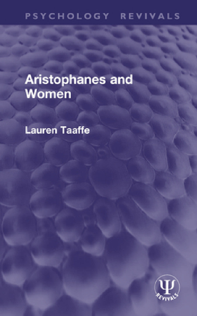 Buy Aristophanes and Women (Routledge Revivals) (English, Lauren Taaffe) — BookShops.in