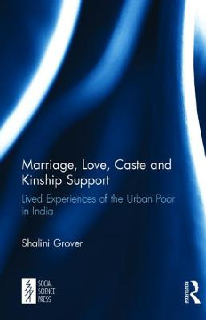 Buy Marriage, Love, Caste and Kinship Support (English, Shalini Grover) — BookShops.in