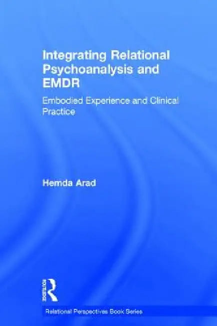 Buy Integrating Relational Psychoanalysis and EMDR (English, Hemda Arad) — BookShops.in