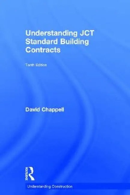 Understanding JCT Standard Building Contracts – David Chappell | Routledge view 2