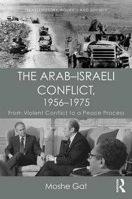 Buy The Arab-Israeli Conflict, 1956-1975 (English, Moshe Gat) — BookShops.in