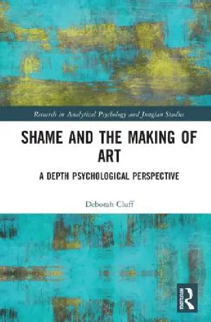 Buy Shame and the Making of Art (English, Deborah Cluff) — BookShops.in