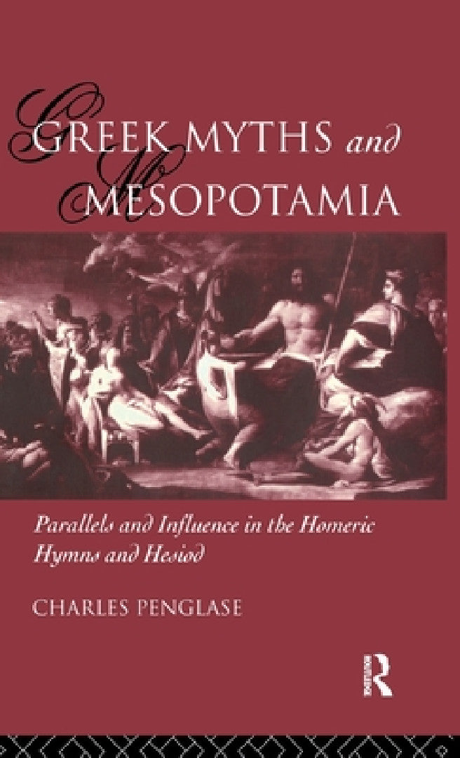 Buy Greek Myths and Mesopotamia (English, Charles Penglase) — BookShops.in