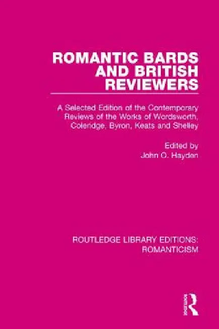 Buy Romantic Bards and British Reviewers (English, John O. Hayden) โ BookShops.in
