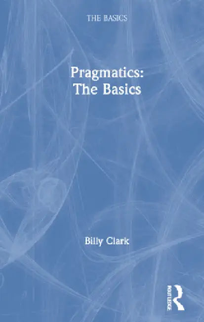 Buy Pragmatics (English, Billy Clark) — BookShops.in