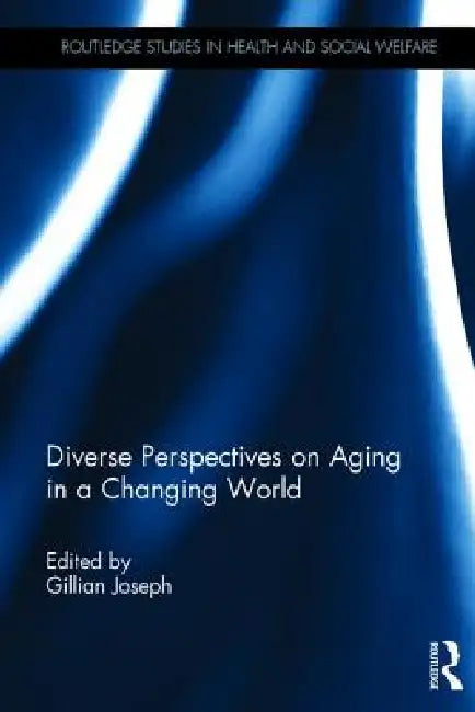 Buy Diverse Perspectives on Aging in a Changing World (English, Gillian Joseph) — BookShops.in